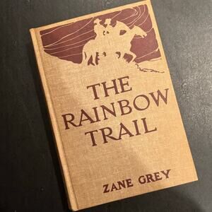 Vintage 1943 The Rainbow Trail Book by Zane Gray, HC, Very Good